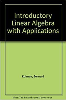 introductory linear algebra bernard kolman solutions 8th edition